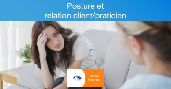 Posture et relation client-praticien