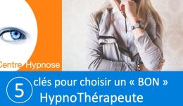 5 clés choisir HypnoThérapeute