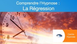 Comprendre l'hypnose Régression