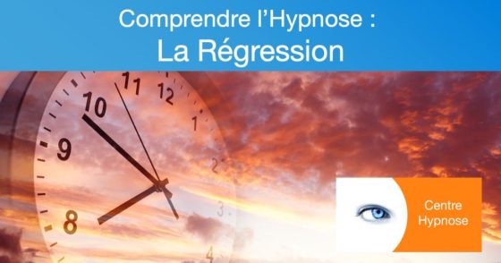 Comprendre l’Hypnose : la Régression